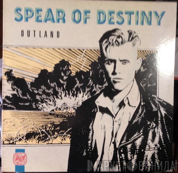  Spear Of Destiny  - Outland
