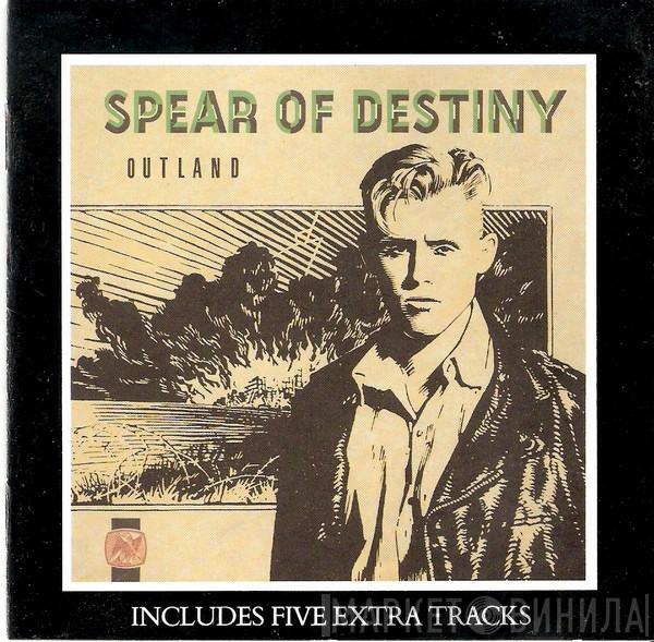  Spear Of Destiny  - Outland