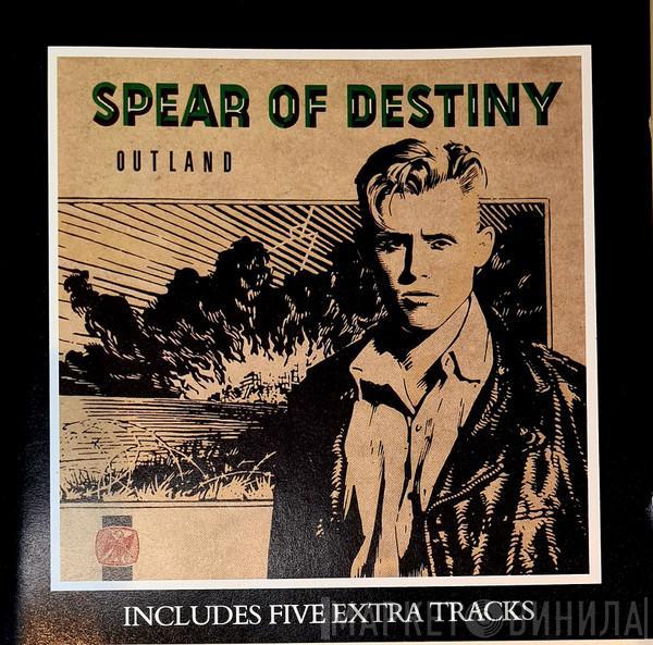 Spear Of Destiny - Outland