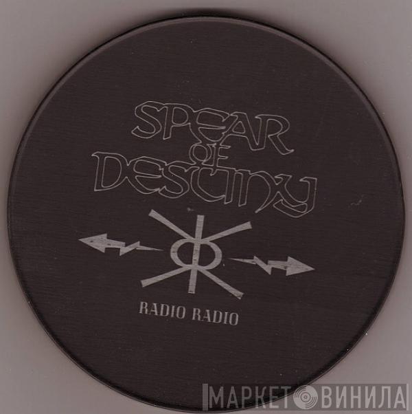  Spear Of Destiny  - Radio Radio