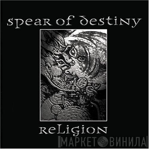 Spear Of Destiny - Religion
