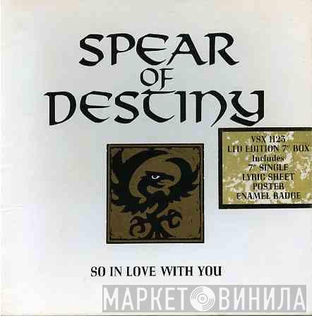 Spear Of Destiny - So In Love With You