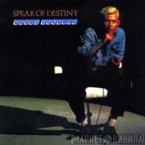Spear Of Destiny - World Service
