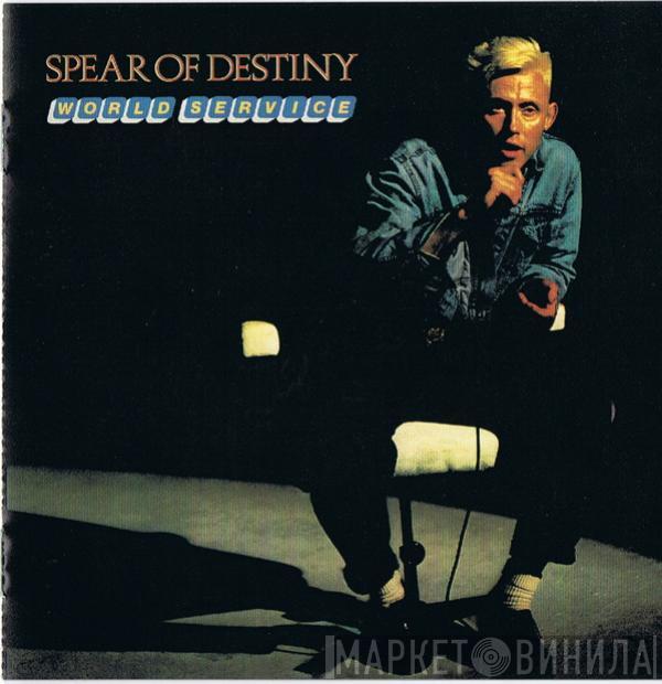  Spear Of Destiny  - World Service