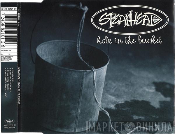 Spearhead - Hole In The Bucket