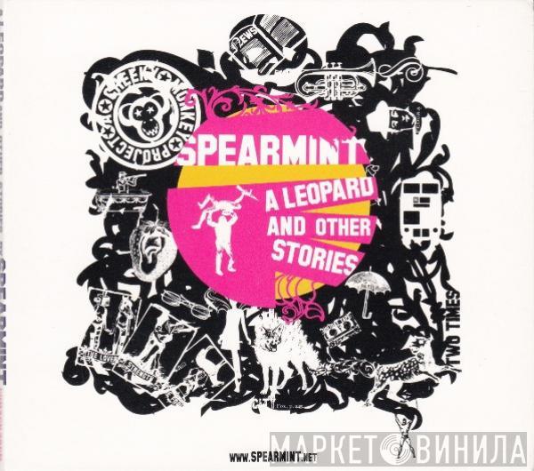 Spearmint  - A Leopard And Other Stories