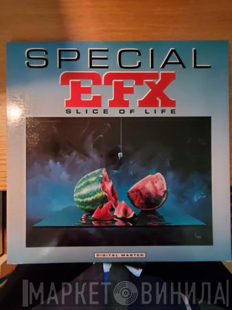 Special EFX - Slice Of Life