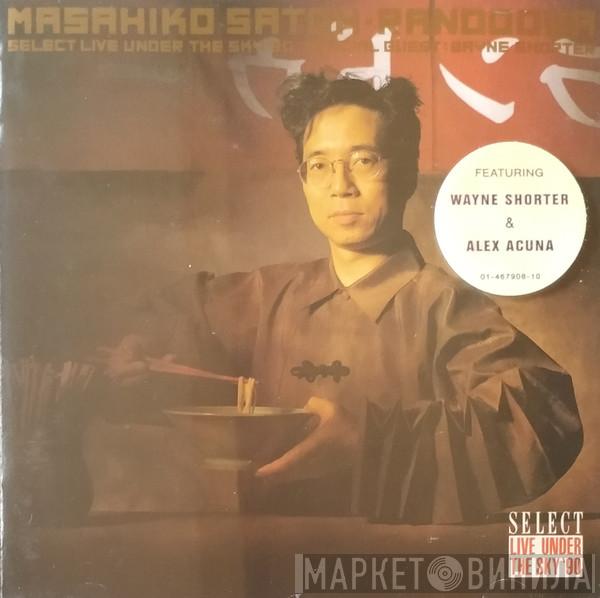 Special Guest Masahiko Satoh  Wayne Shorter  - Randooga (Select Live Under The Sky'90)