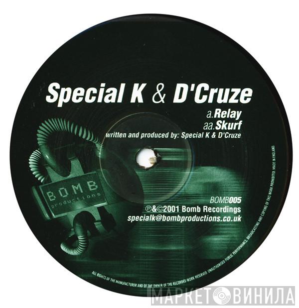  Special K & D'Cruze  - Relay / Skurf