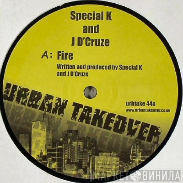 Special K & D'Cruze - Fire / Growler