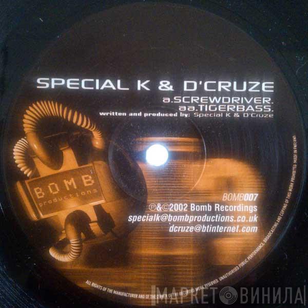 Special K & D'Cruze - Screwdriver / Tigerbass