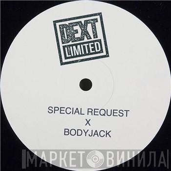 Special Request , Bodyjack - Hotshot