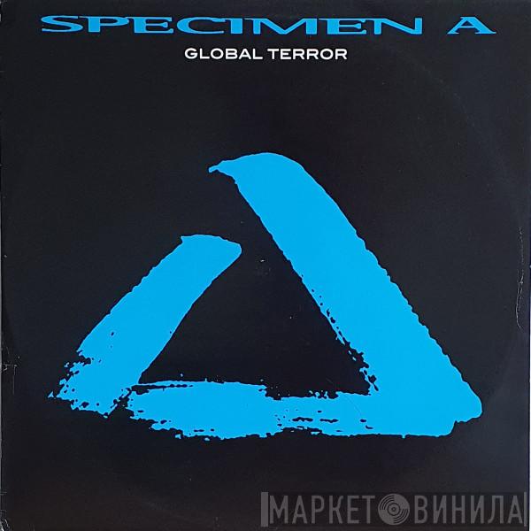Specimen A - Global Terror