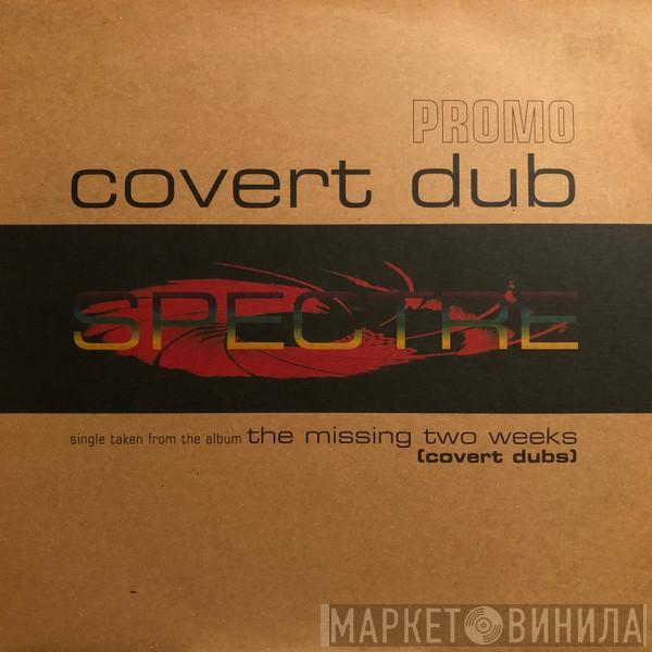 Spectre  - Covert Dub