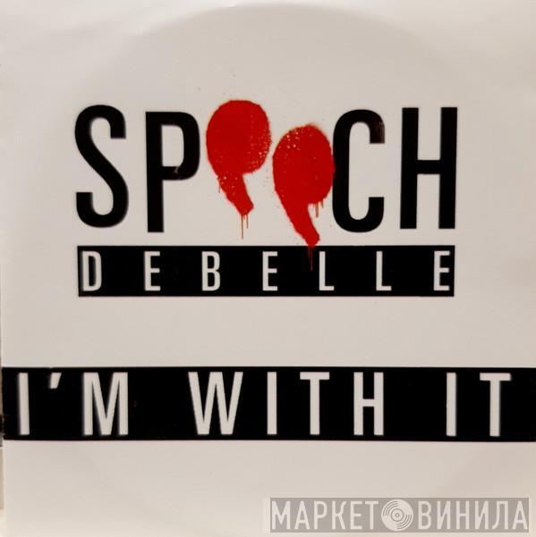 Speech Debelle - I'm With It