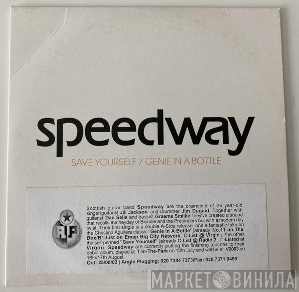  Speedway   - Save Yourself / Genie In A Bottle