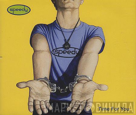 Speedy  - Time For You