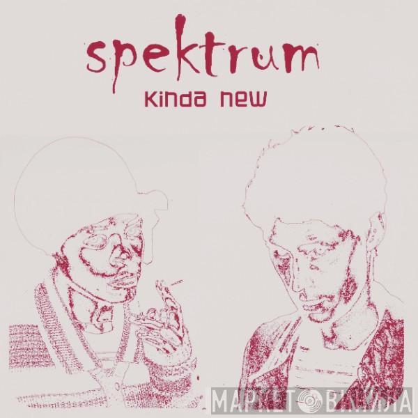  Spektrum  - Kinda New
