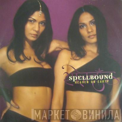 Spellbound  - Heaven On Earth