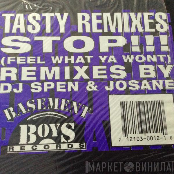 Spen-N-Jo's Southern House-Po-Tality - Stop!!! (Feel What Ya Wont) (Tasty Remixes)