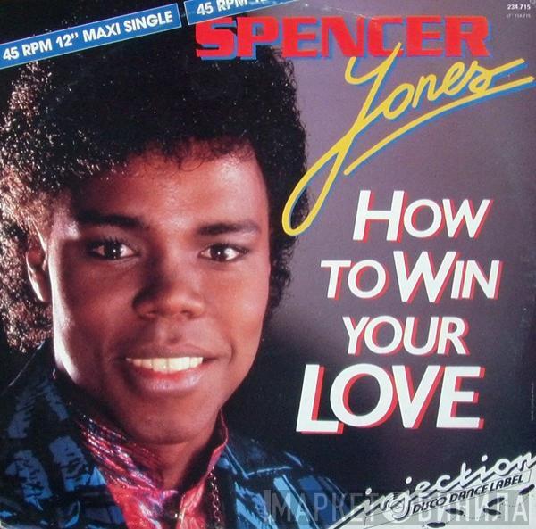  Spencer Jones  - How To Win Your Love