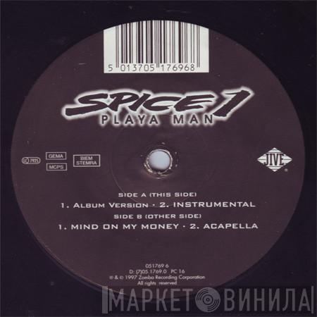  Spice 1  - Playa Man / Mind On My Money