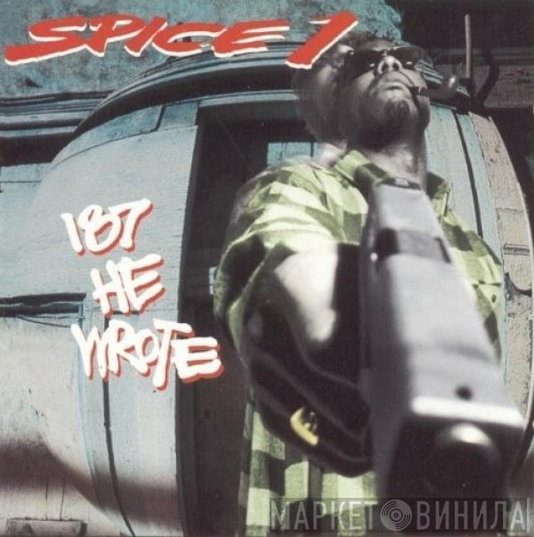  Spice 1  - 187 He Wrote