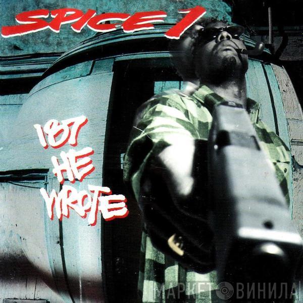  Spice 1  - 187 He Wrote