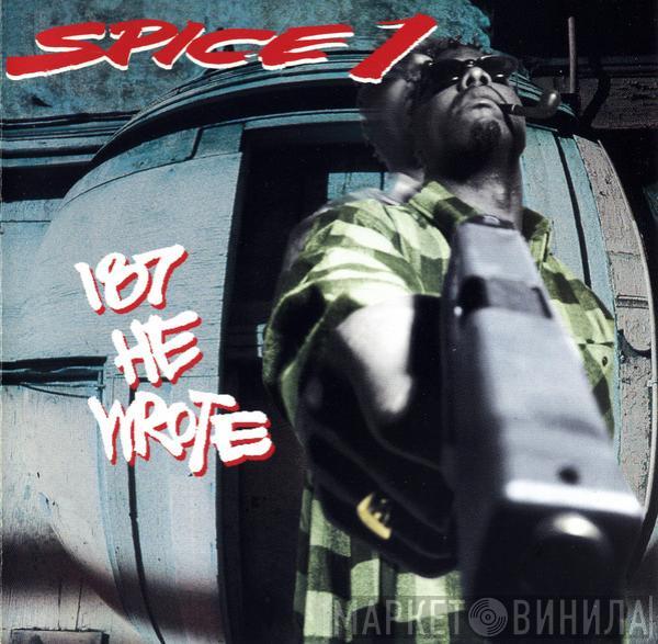 Spice 1 - 187 He Wrote