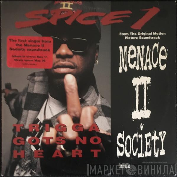  Spice 1  - Trigga Gots No Heart