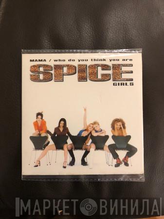  Spice Girls  - Mama / Who Do You Think You Are