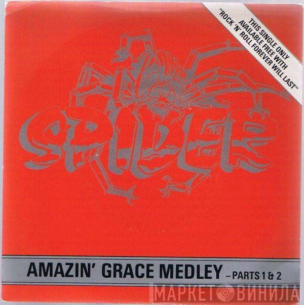 Spider  - Amazin' Grace Medley - Parts 1 & 2