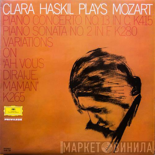 Spielt Clara Haskil  Wolfgang Amadeus Mozart  - Klavierkonzerte Nr.13 KV 415 · Klaviersonate F-Dur KV 280 · Variationen Über "Ah, Vous Dirais-Je, Maman" KV 265