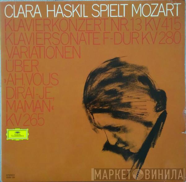 Spielt Clara Haskil  Wolfgang Amadeus Mozart  - Klavierkonzerte Nr.13 KV 415 · Klaviersonate F-Dur KV 280 · Variationen Über "Ah, Vous Dirais-Je, Maman" KV 265