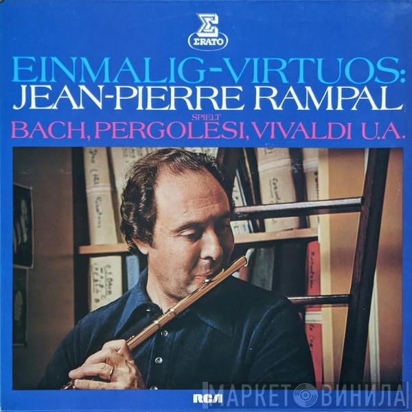 Spielt Jean-Pierre Rampal , Johann Sebastian Bach , Giovanni Battista Pergolesi  Antonio Vivaldi  - Einmalig-Virtuos: Jean-Pierre Rampal Spielt Bach, Pergolesi, Vivaldi U.A.