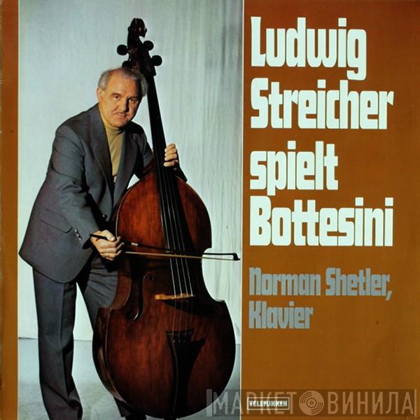 Spielt Ludwig Streicher ‧ Giovanni Bottesini  Norman Shetler  - Ludwig Streicher Spielt Bottesini