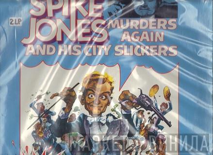 Spike Jones And His City Slickers - Murders Again - Vol.2