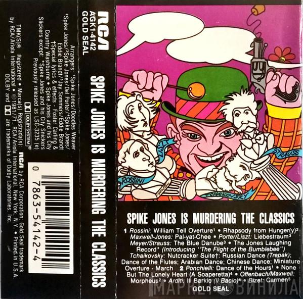 Spike Jones And His City Slickers  - Spike Jones Is Murdering The Classics