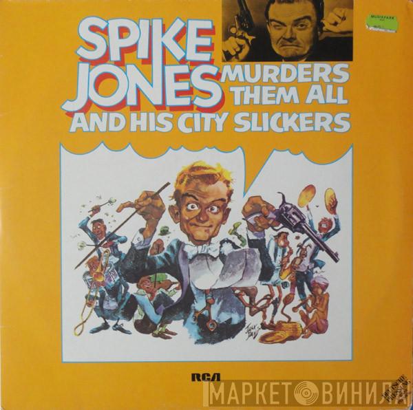 Spike Jones And His City Slickers - Spike Jones Murders Them All