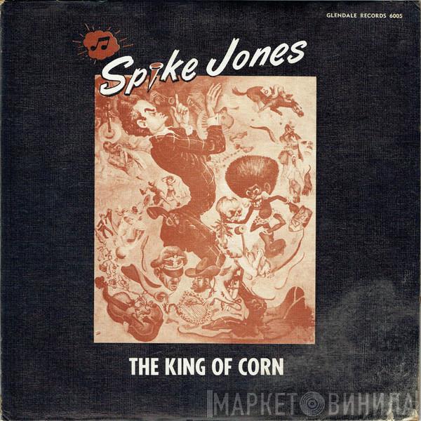Spike Jones - The King Of Corn