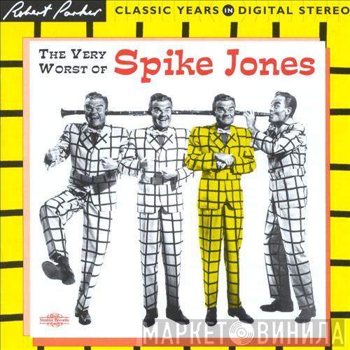 Spike Jones - The Very Worst Of Spike Jones