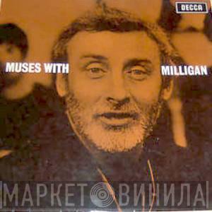  Spike Milligan  - Muses With Milligan