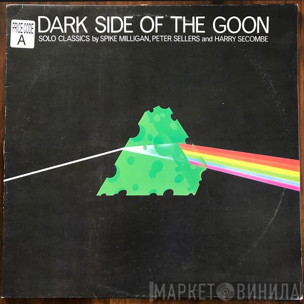 , Spike Milligan , Peter Sellers  Harry Secombe  - Dark Side Of The Goon