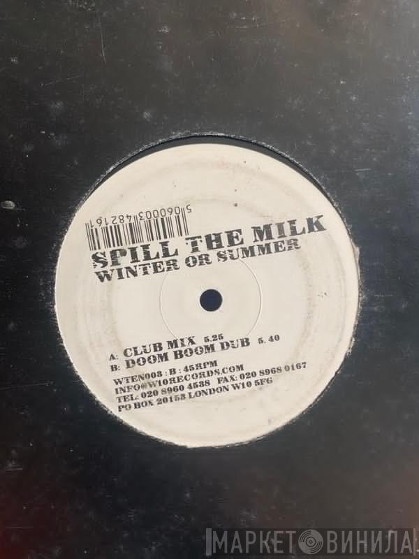 Spill The Milk, Snowy , MC Pablo - Winter Or Summer