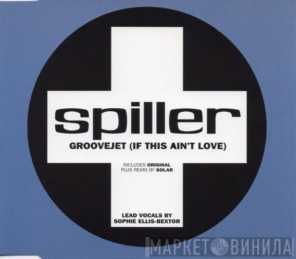Spiller - Groovejet (If This Ain't Love)
