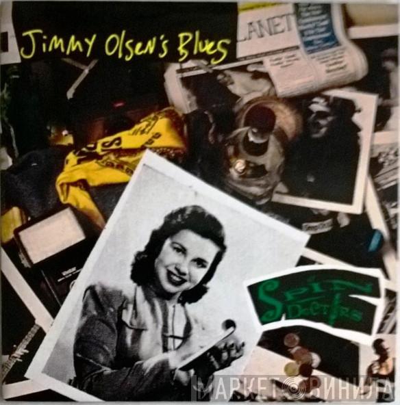  Spin Doctors  - Jimmy Olsen's Blues