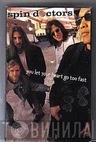 Spin Doctors - You Let Your Heart Go Too Fast