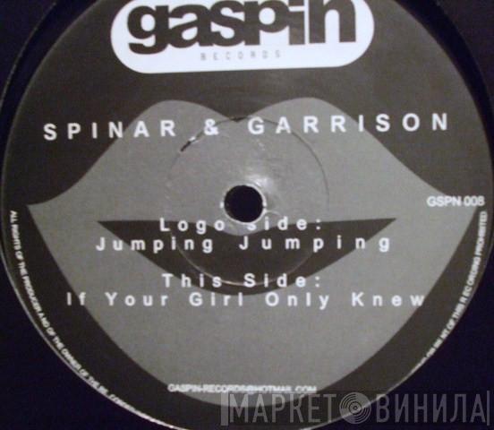 Spinar & Garrison - Jumping Jumping / If Your Girl Only Knew