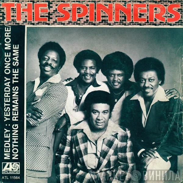  Spinners  - (Medley) Yesterday Once More / Nothing Remains The Same