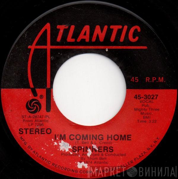  Spinners  - I'm Coming Home / He'll Never Love You Like I Do